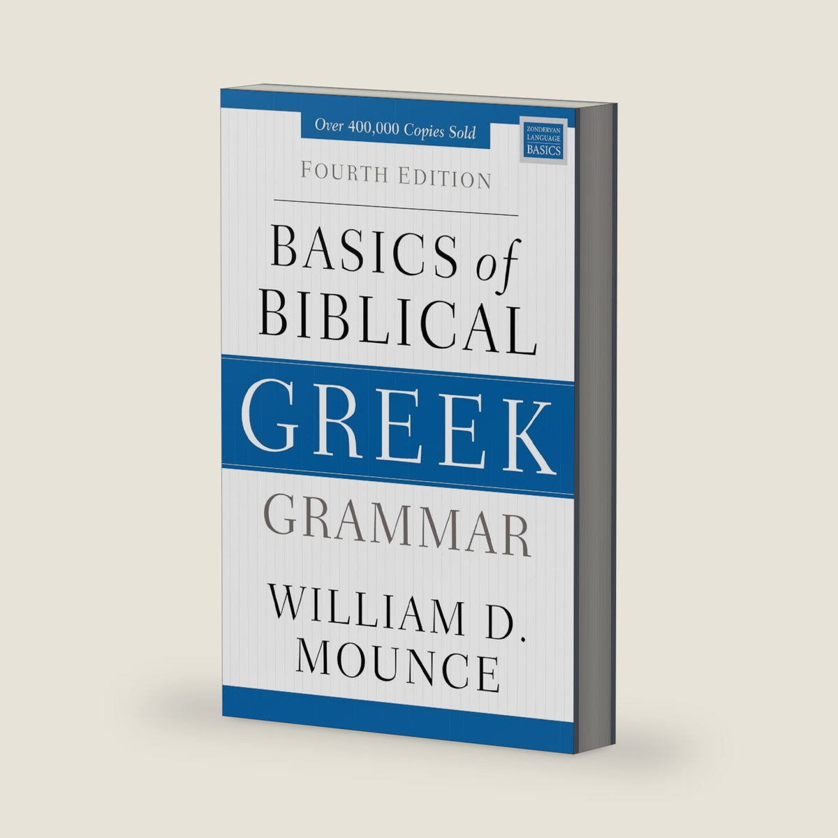 Basics of Biblical Greek Grammar: Fourth Edition (Zondervan Language Basics Series) by William D. Mounce