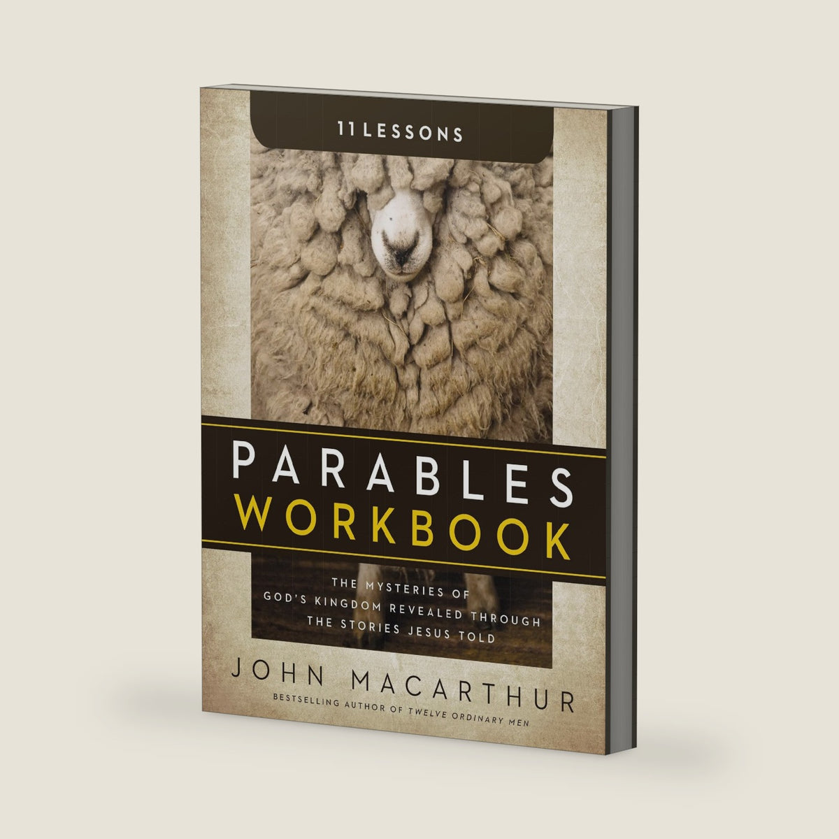 Parables Workbook: The Mysteries of God's Kingdom Revealed Through the Stories Jesus Told by John F. MacArthur