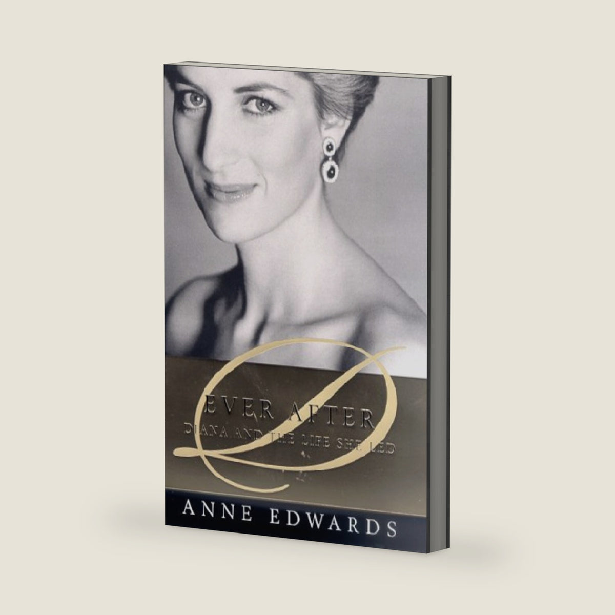 Ever After: Diana and the Life She Led by Anne Edwards