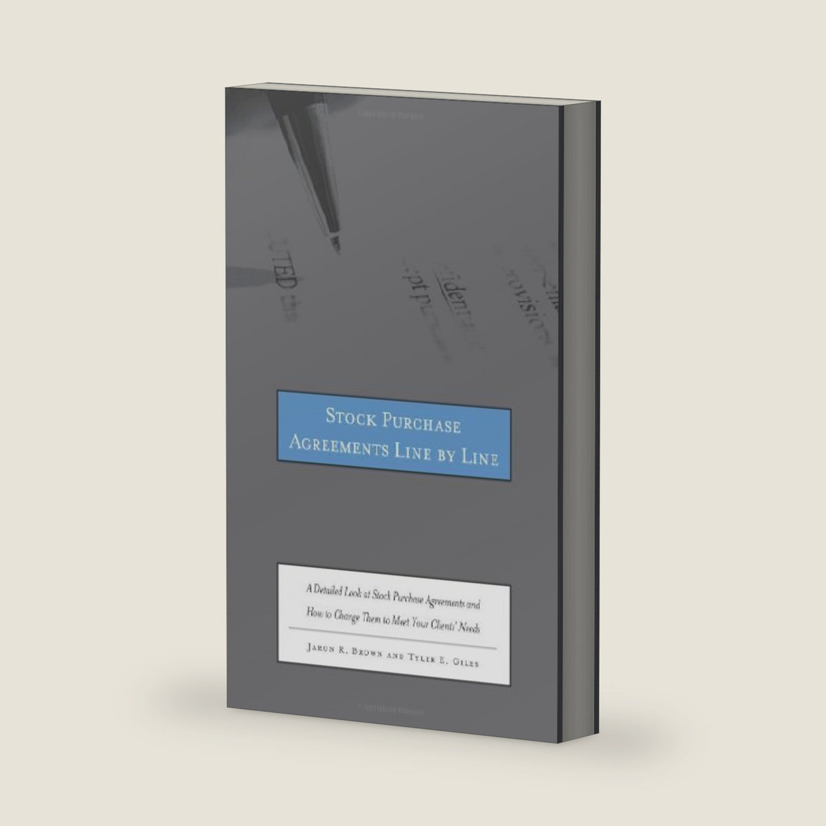 Stock Purchase Agreements Line by Line: A Detailed Look at Stock Purchase Agreements and How to Change Them to Meet Your Clients' Needs by Multiple Authors