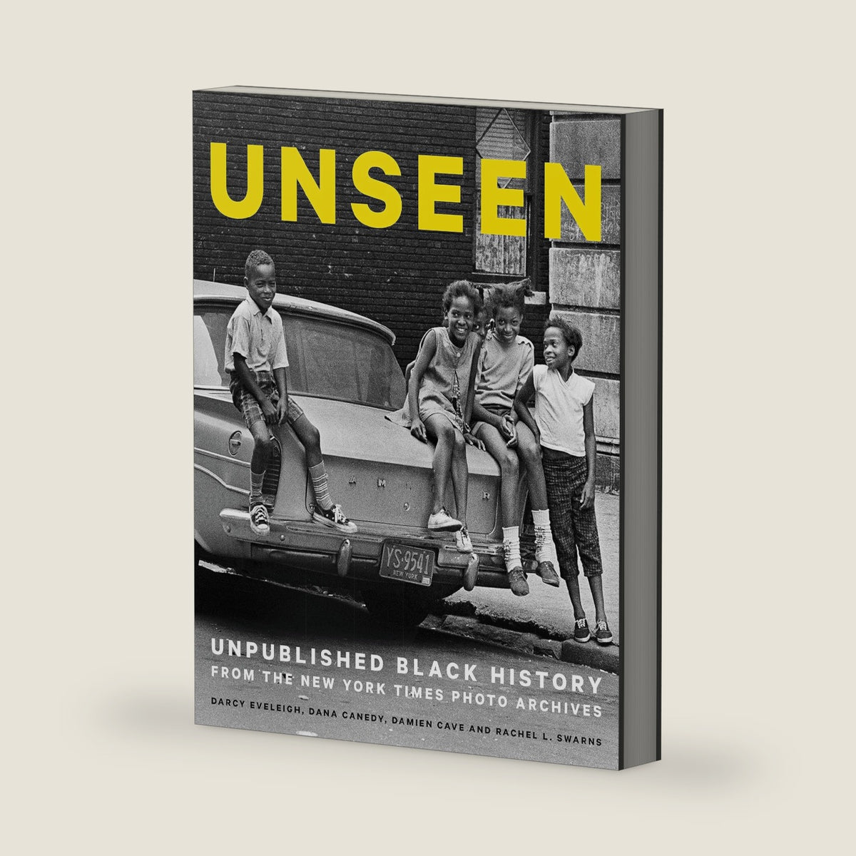 Unseen: Unpublished Black History from the New York Times Photo Archives by Dana Canedy