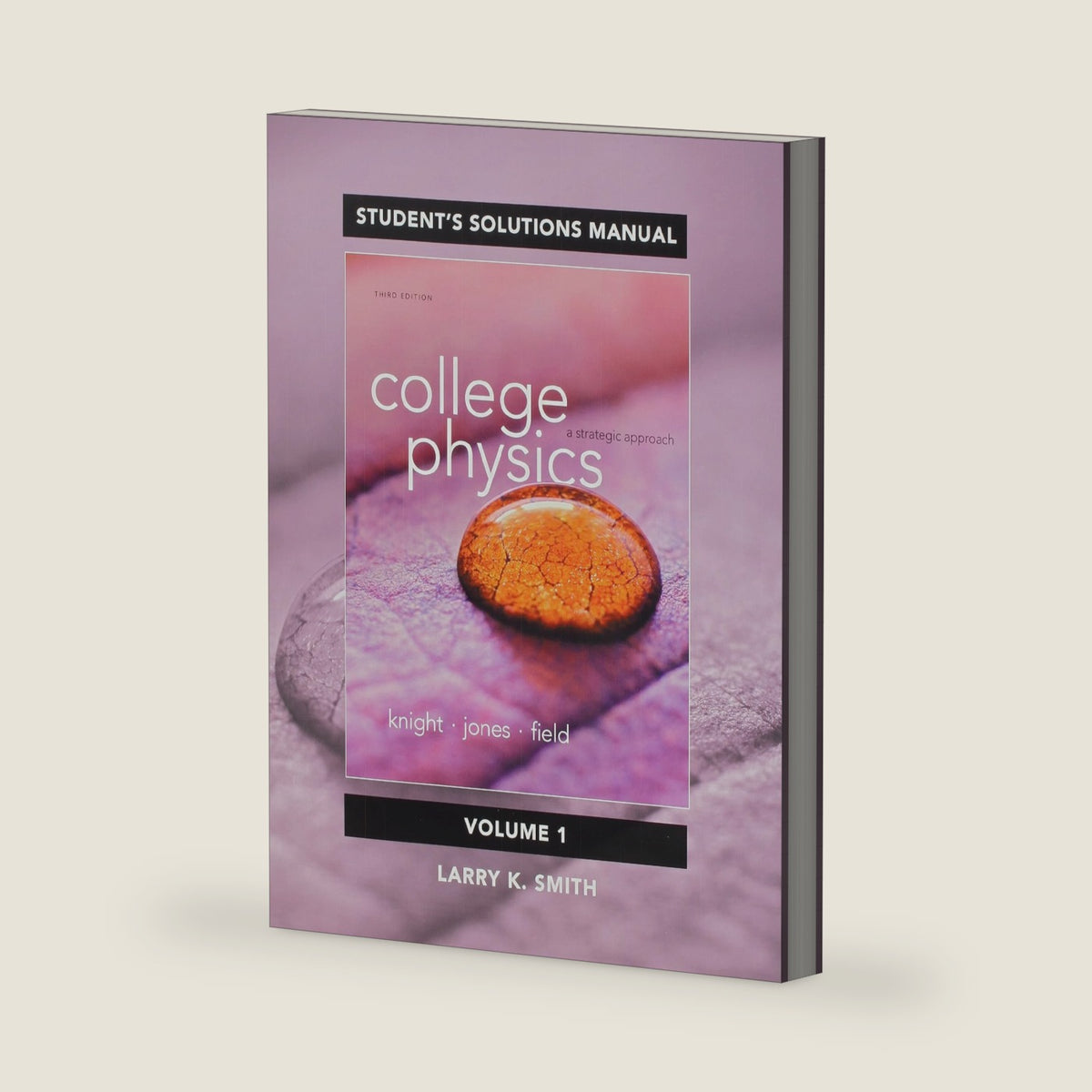 Student Solutions Manual for College Physics: A Strategic Approach Volume 1 (Chs 1-16) by Randall Knight