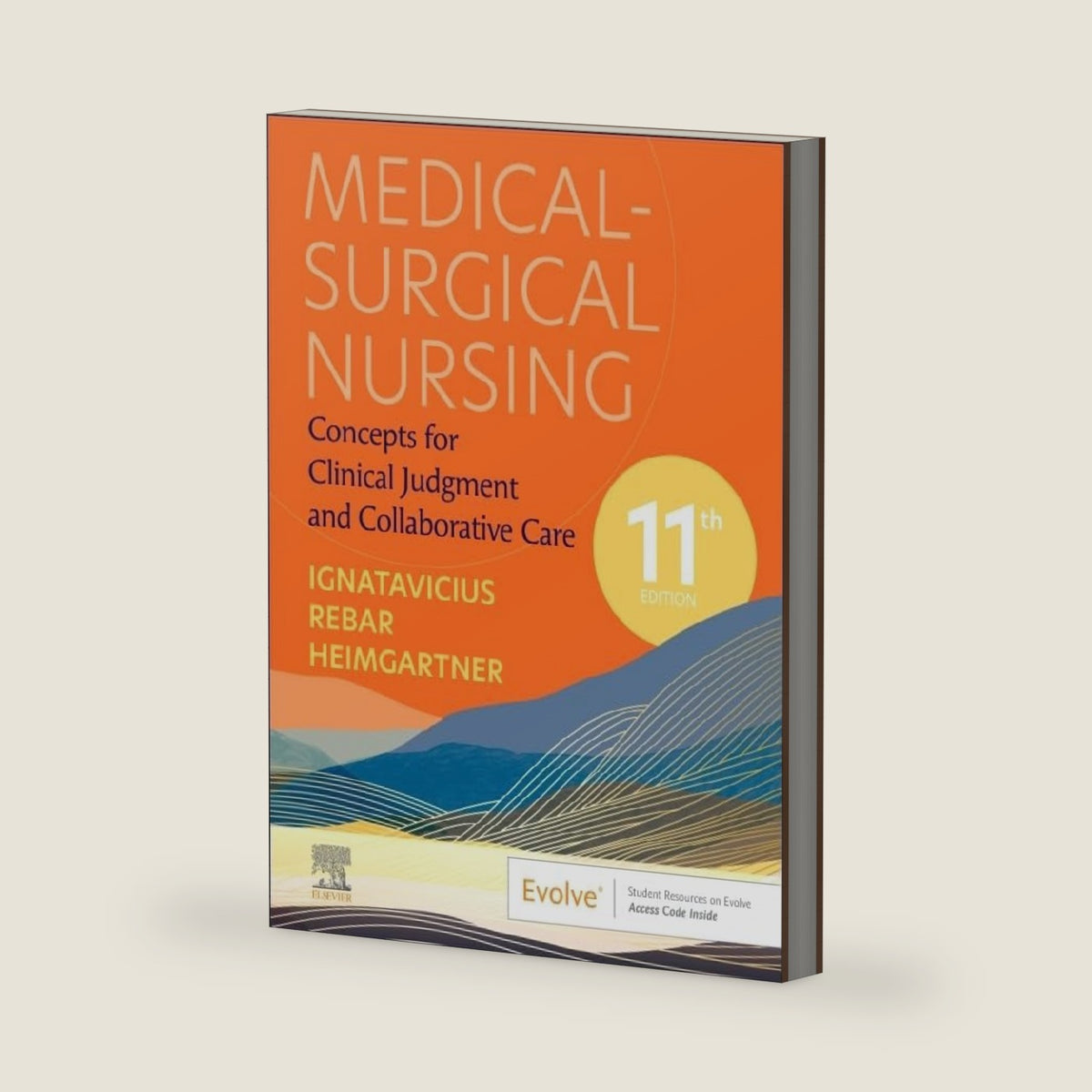Medical-Surgical Nursing: Concepts for Clinical Judgment and Collaborative Care (Evolve) by Donna D. Ignatavicius MS RN CNE CNEcl ANEF FAADN