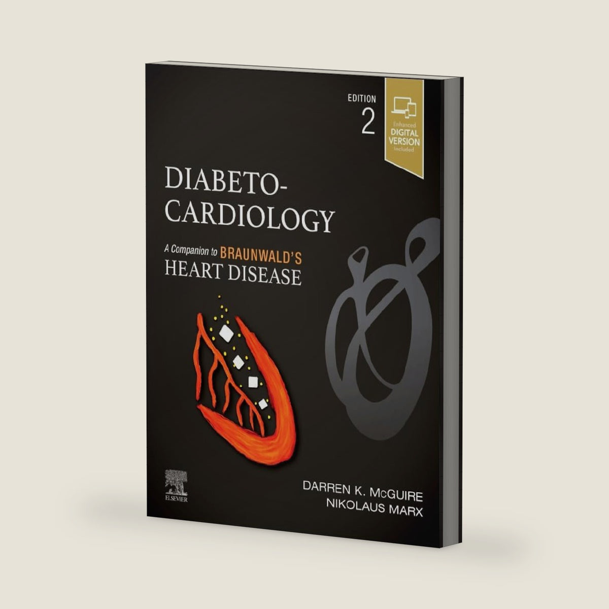 Diabeto-Cardiology: A Companion to Braunwald’s Heart Disease by Darren K. McGuire MD PLLC