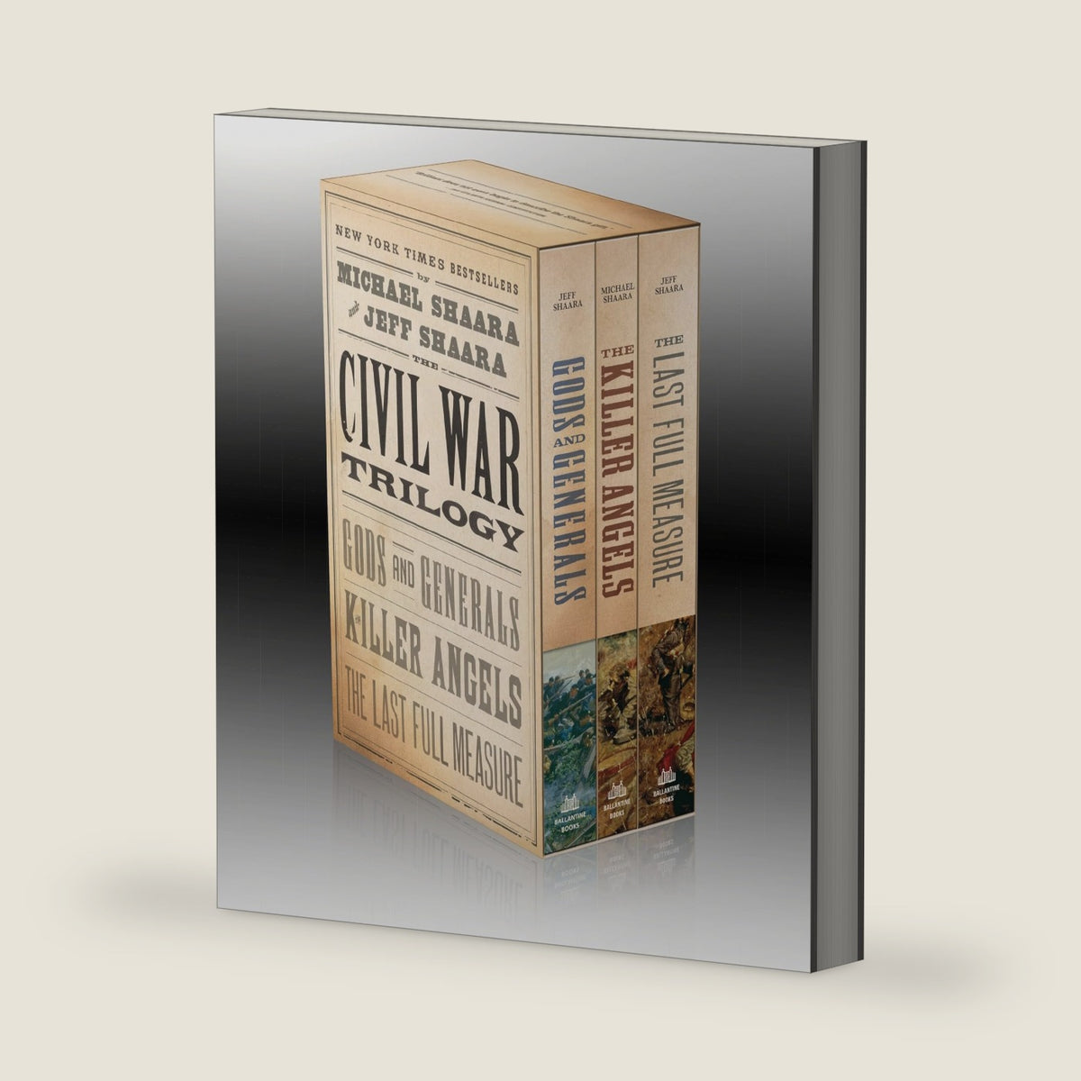 The Civil War Trilogy: Gods and Generals / The Killer Angels / The Last Full Measure by Michael Shaara