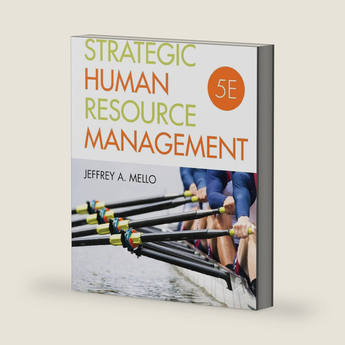 Strategic Human Resource Management by Jeffrey A. Mello