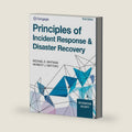 Principles of Incident Response & Disaster Recovery (MindTap Course List) by Michael Whitman