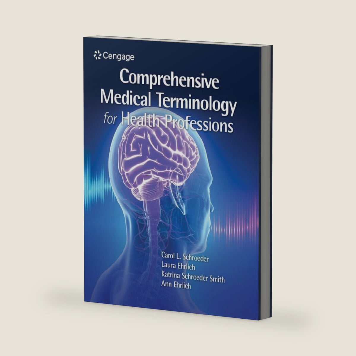 Comprehensive Medical Terminology for Health Professions (MindTap Course List) by Carol Schroeder