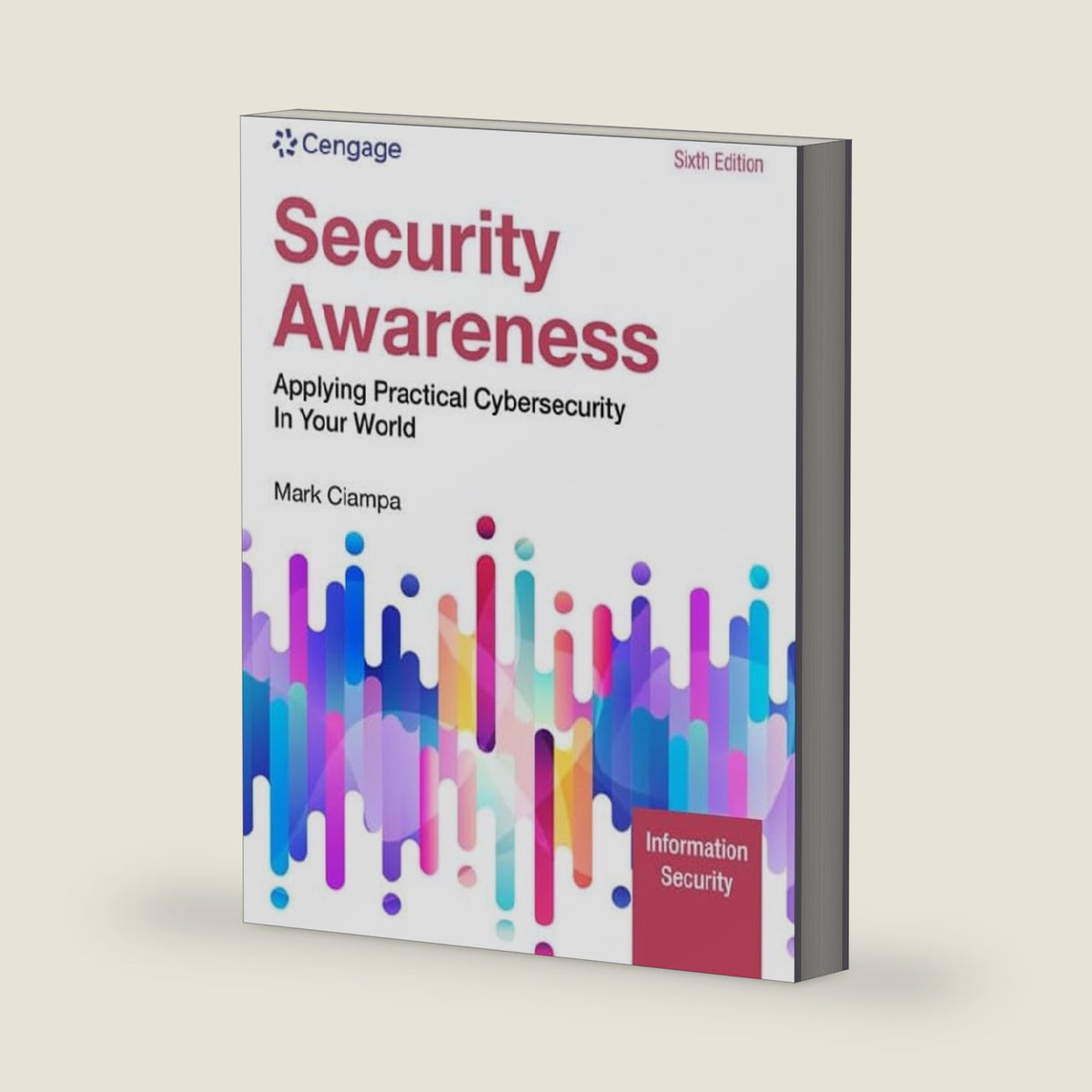Security Awareness: Applying Practical Cybersecurity in Your World by Ph.D. Ciampa, Mark