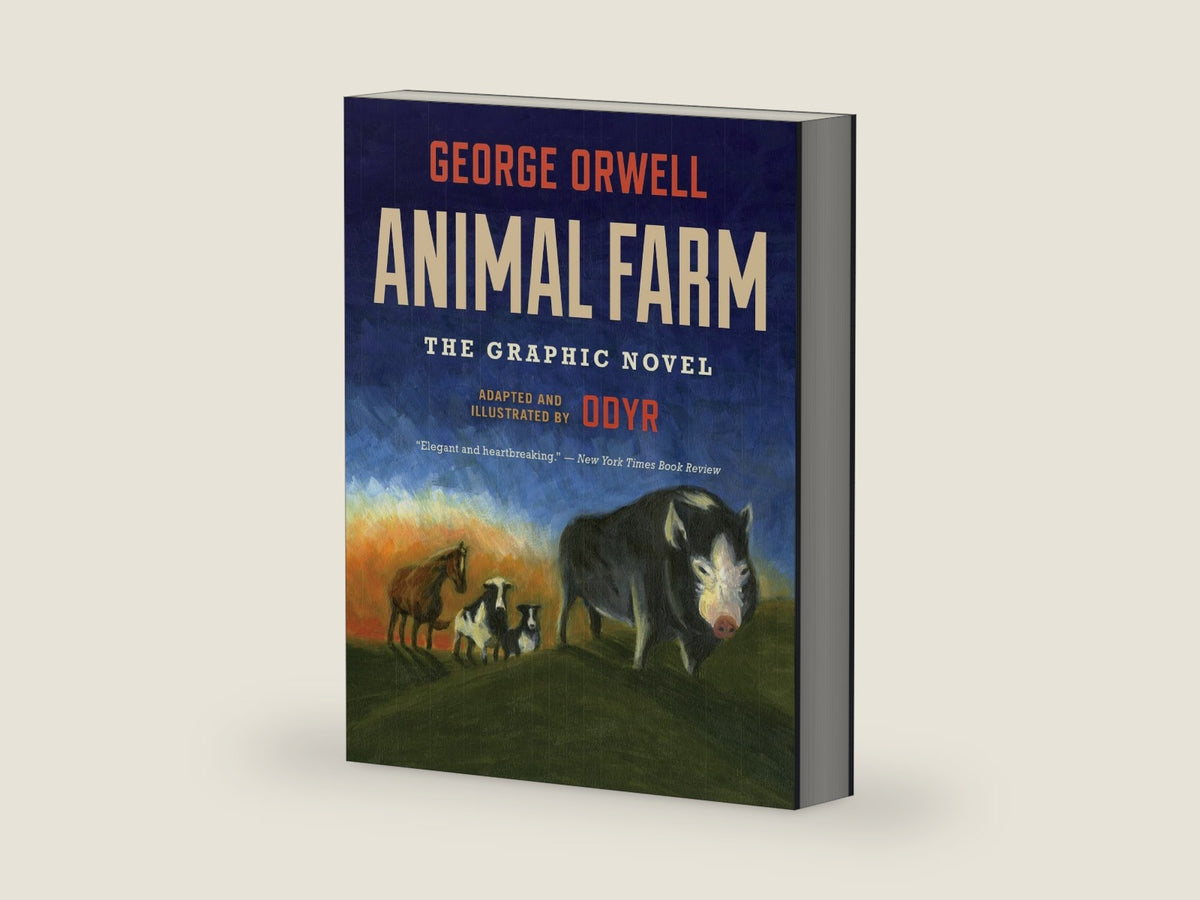 Animal Farm: The Graphic Novel: (Authorized Orwell Edition) by George Orwell