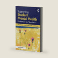 Supporting Student Mental Health: Essentials for Teachers by Michael Hass