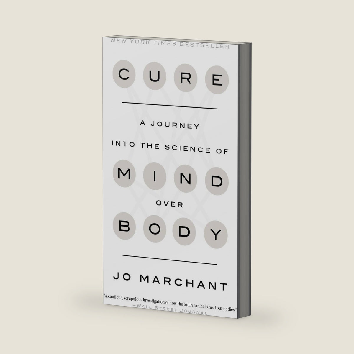 Cure: A Journey into the Science of Mind Over Body by Jo Marchant