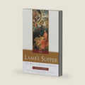 The Lamb's Supper: The Mass as Heaven on Earth by Scott Hahn