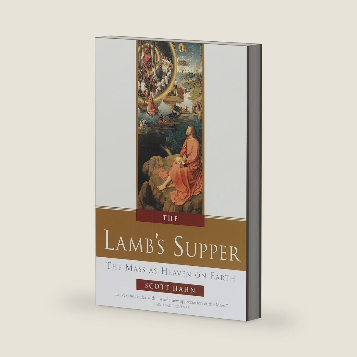 The Lamb's Supper: The Mass as Heaven on Earth by Scott Hahn
