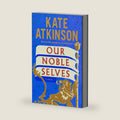 Our Noble Selves: A Novel by Kate Atkinson