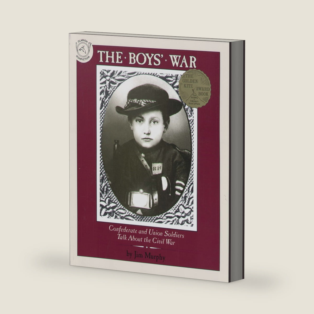 The Boys' War: Confederate and Union Soldiers Talk About the Civil War – A Golden Kite Award Winner About America's Bloodiest Conflict for Children (Ages 10-12) by Jim Murphy