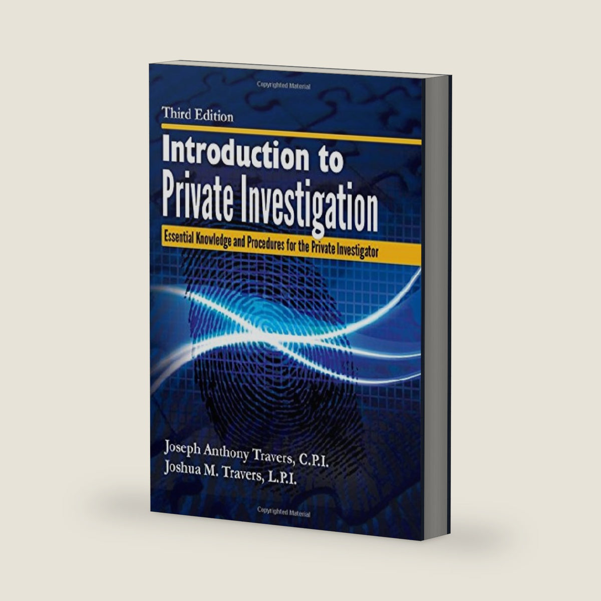 Introduction to Private Investigation: Essential Knowledge and Procedures for the Private Investigator by Joseph Anthony Travers