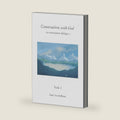 Conversations with God: An Uncommon Dialogue, Book 1 by Neale Donald Walsch