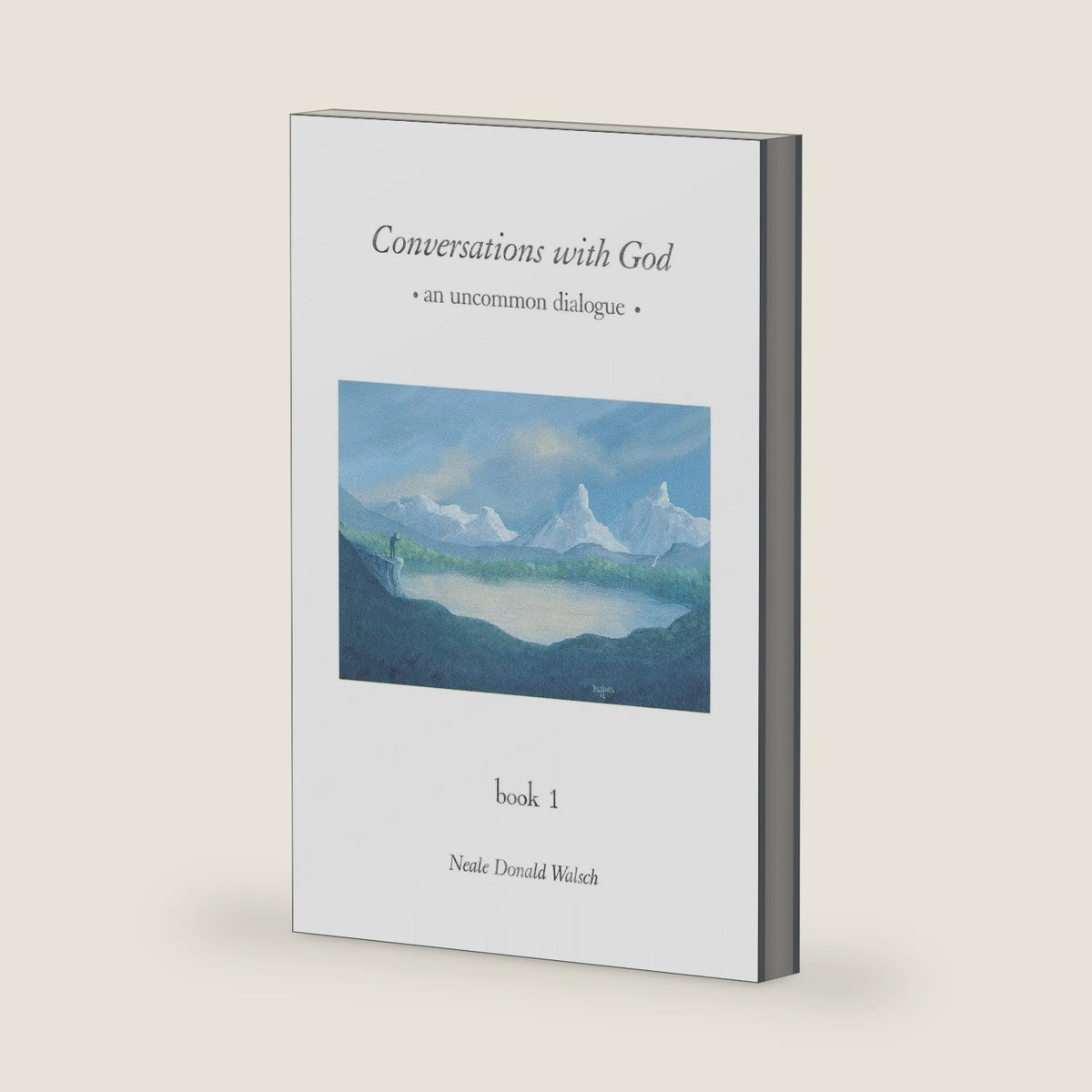 Conversations with God: An Uncommon Dialogue, Book 1 by Neale Donald Walsch