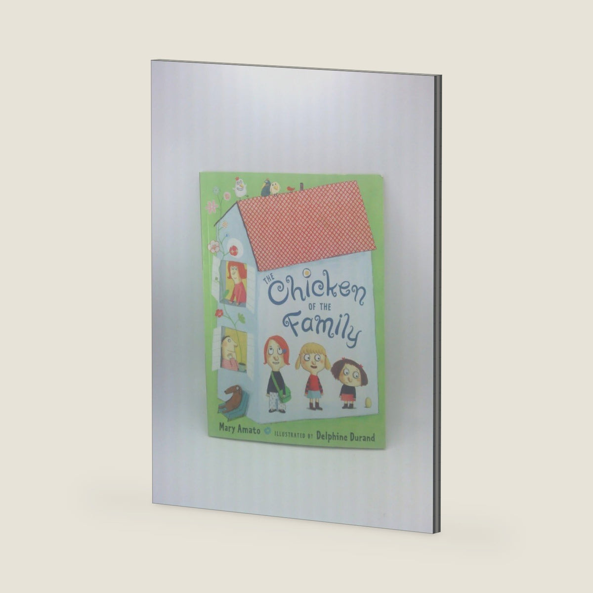 The Chicken of the Family (Dolly Parton's Imagination Library) by Mary Amato