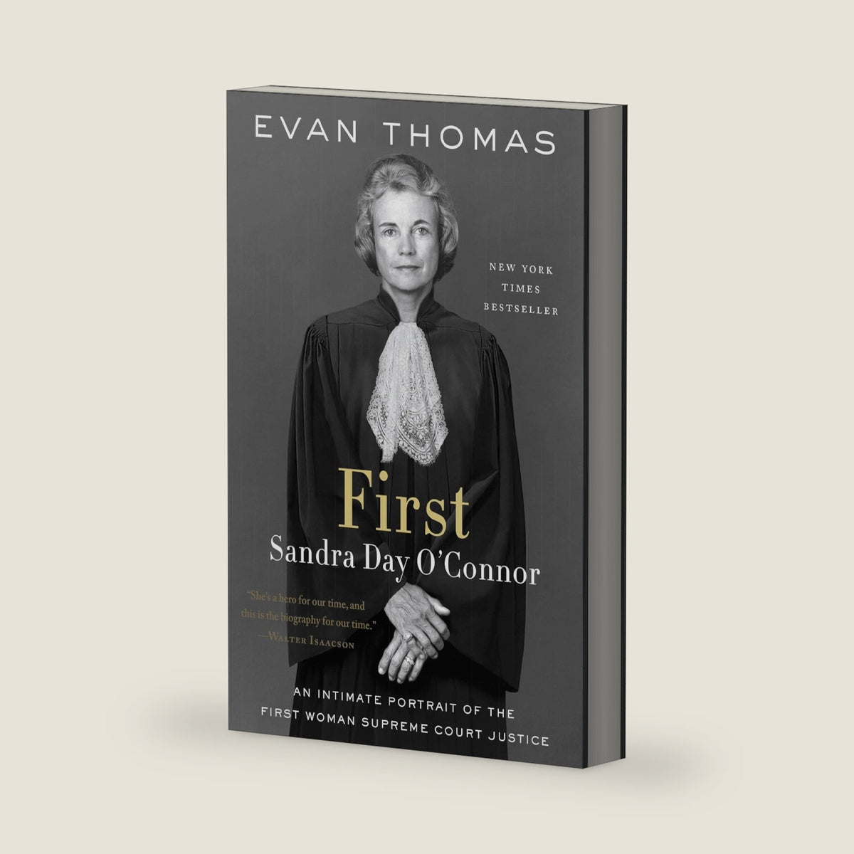 First: Sandra Day O'Connor by Evan Thomas