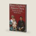 Prince Charles & Princess Diana: Portrait of a Family by Michele Brown