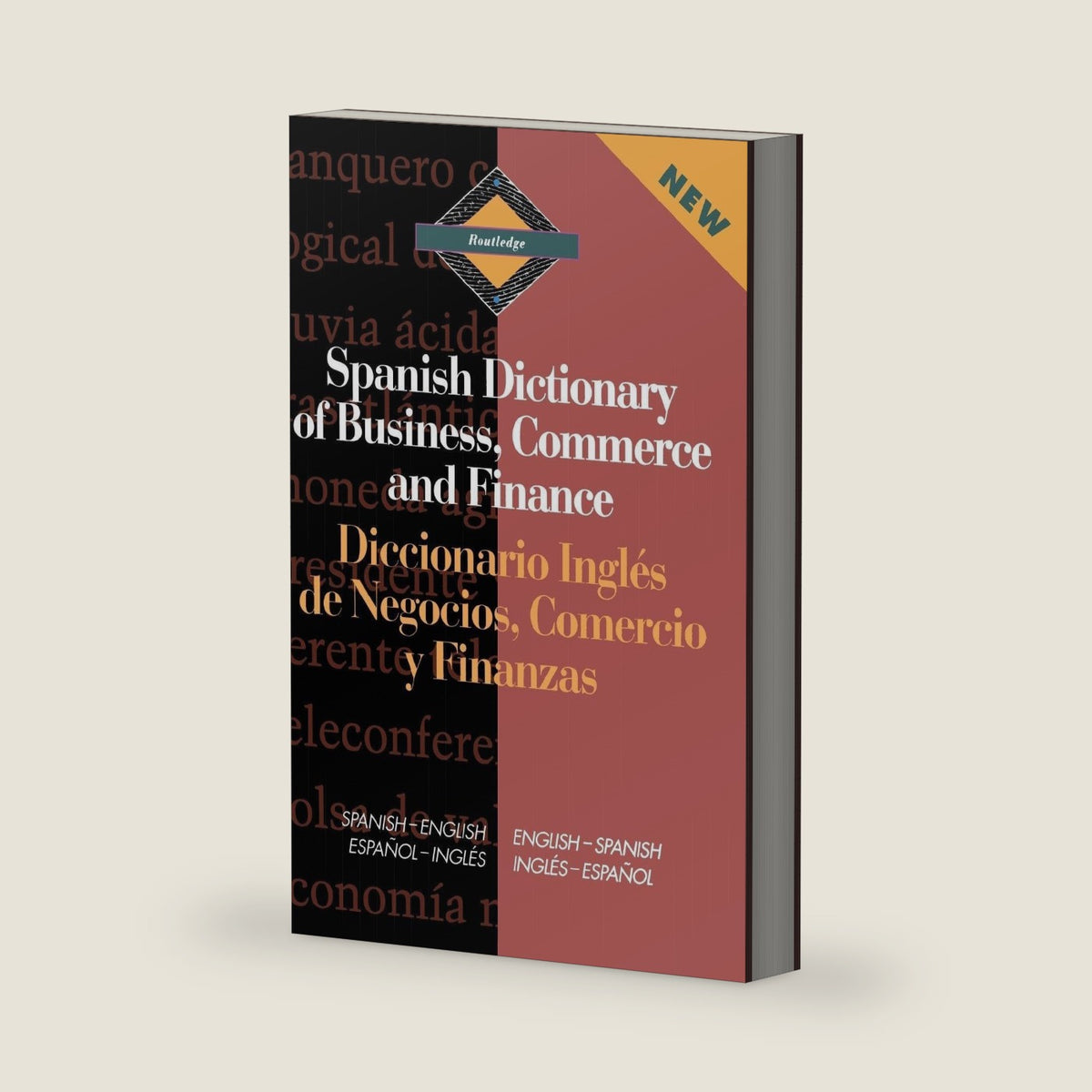 Routledge Spanish Dictionary of Business, Commerce and Finance Diccionario Ingles de Negocios, Comercio y Finanzas: Spanish-English/English-Spanish (Routledge Bilingual Specialist Dictionaries) by Emilio G. Muniz Castro
