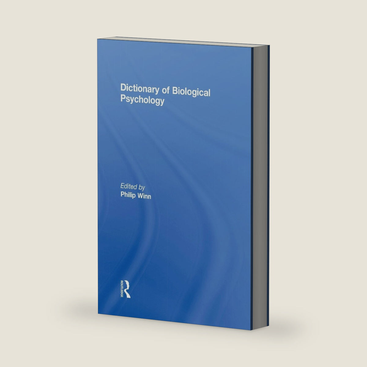 Dictionary of Biological Psychology by Philip Winn