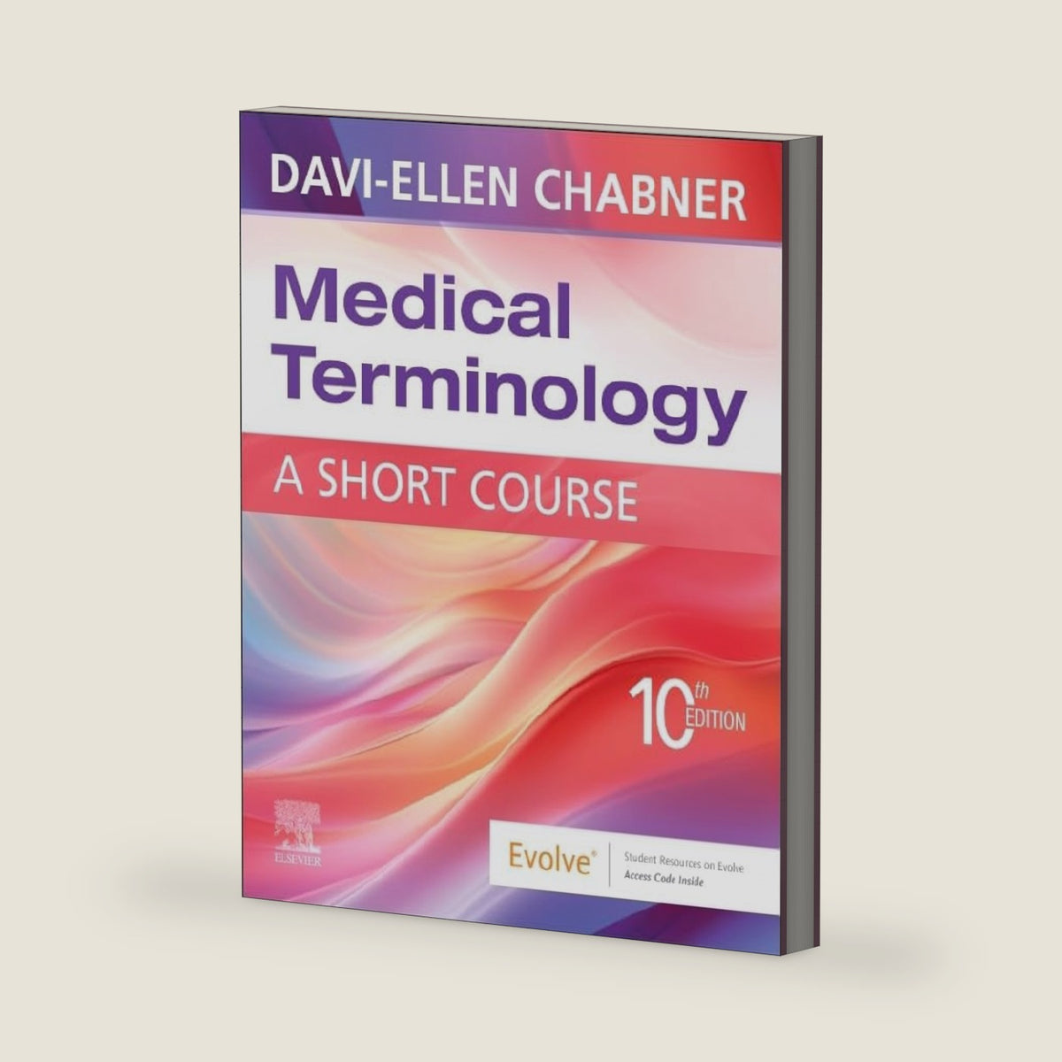 Medical Terminology: A Short Course (Surgical Pathology: A Case Based Approach to Diagnosis) by Davi-Ellen Chabner BA MAT