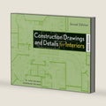 Construction Drawings and Details for Interiors: Basic Skills by Rosemary Kilmer