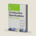 The CSI Construction Specifications Practice Guide by Construction Specifications Institute