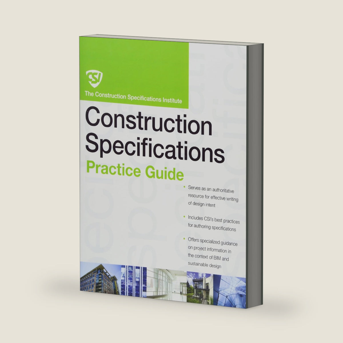 The CSI Construction Specifications Practice Guide by Construction Specifications Institute
