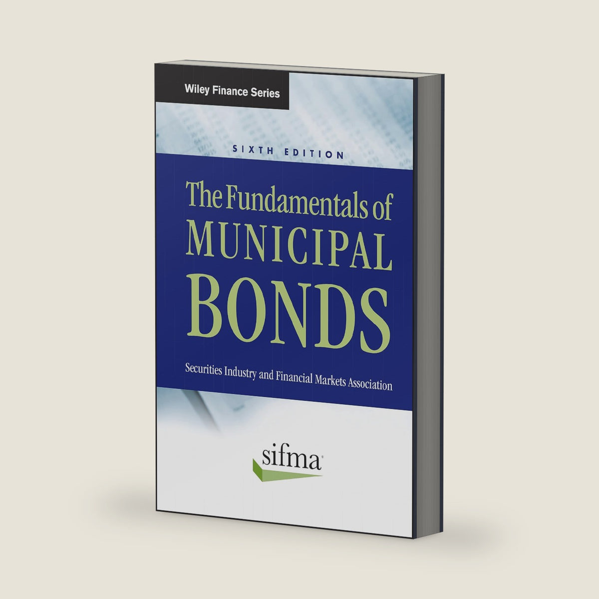The Fundamentals of Municipal Bonds (Wiley Finance) by SIFMA