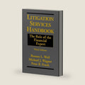 Litigation Services Handbook: The Role of the Financial Expert by Roman L. Weil