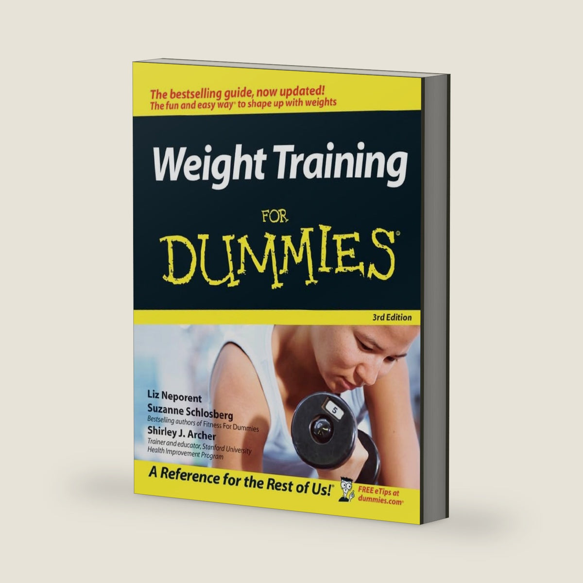 Weight Train for Dummies 3rd Edition (For Dummies Series) by Liz Neporent