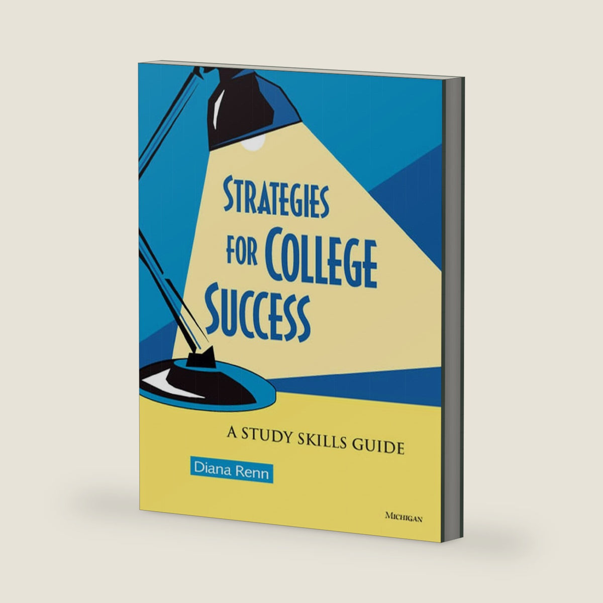 Strategies for College Success: A Study Skills Guide by Diana Renn