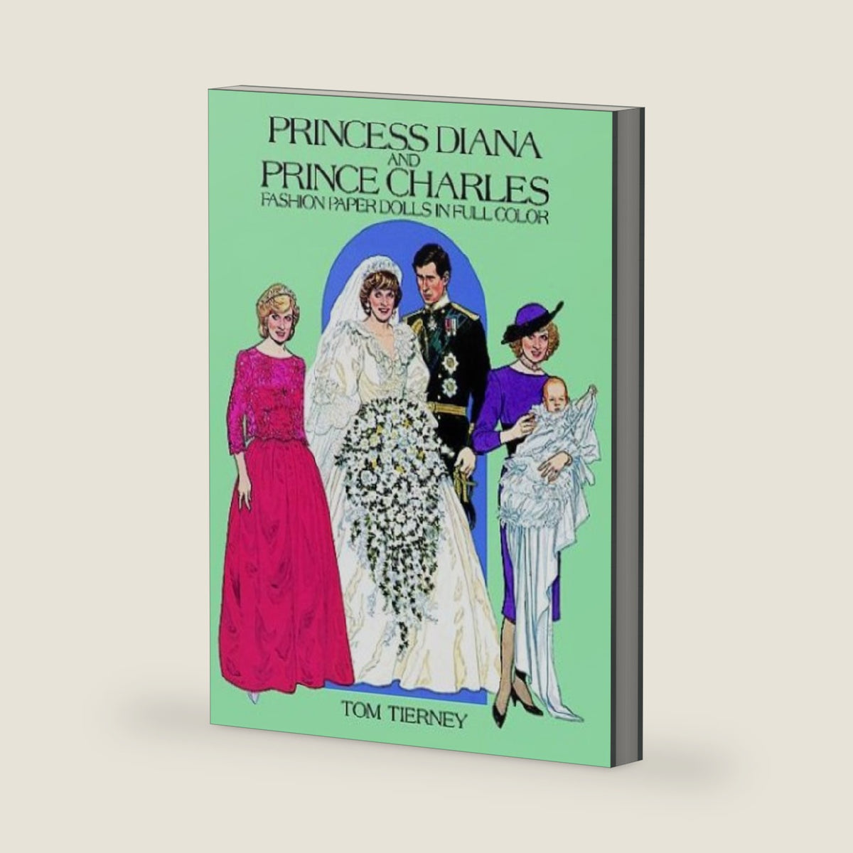 Princess Diana and Prince Charles Fashion Paper Dolls in Full Color by Tom Tierney