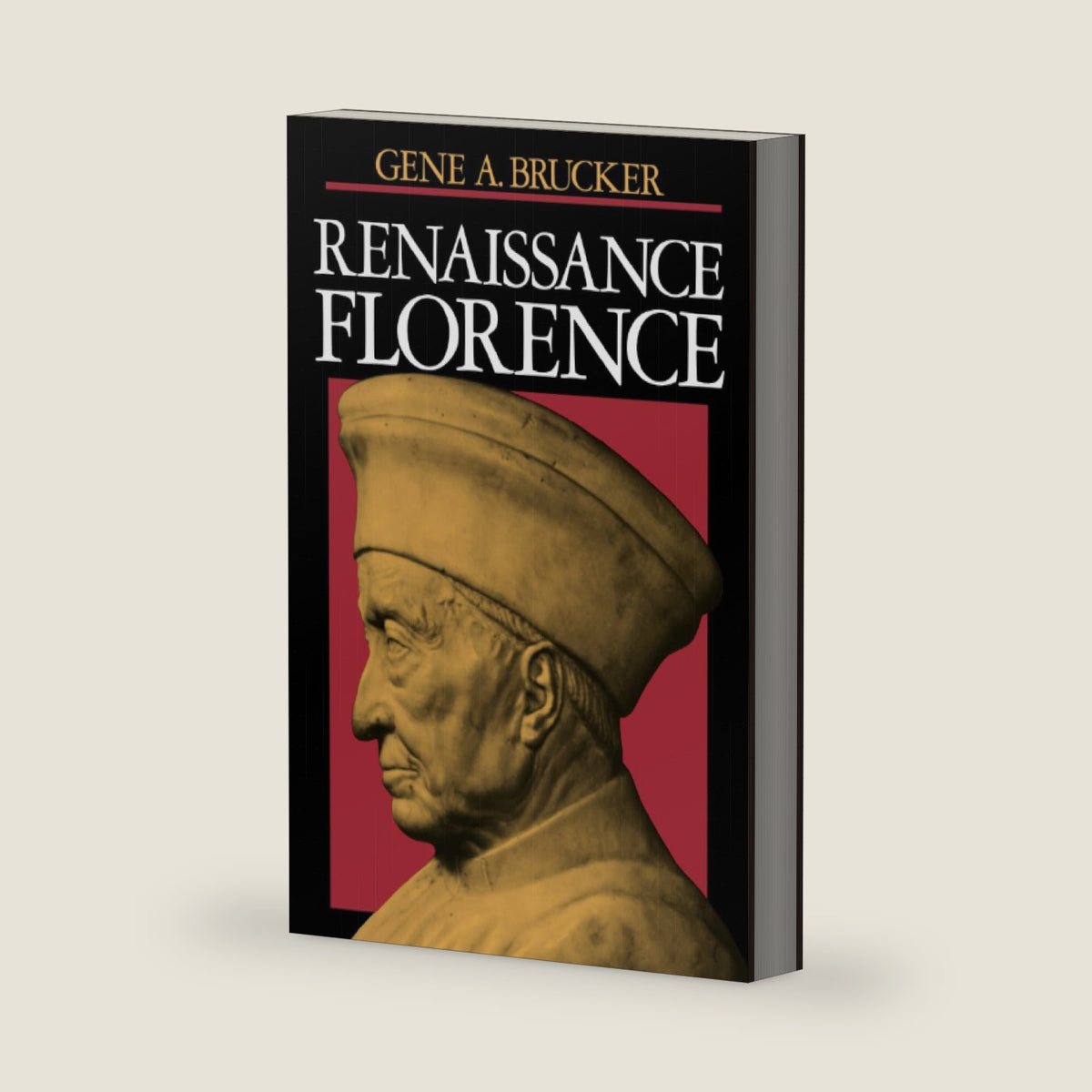 Renaissance Florence, Updated edition by Gene Brucker