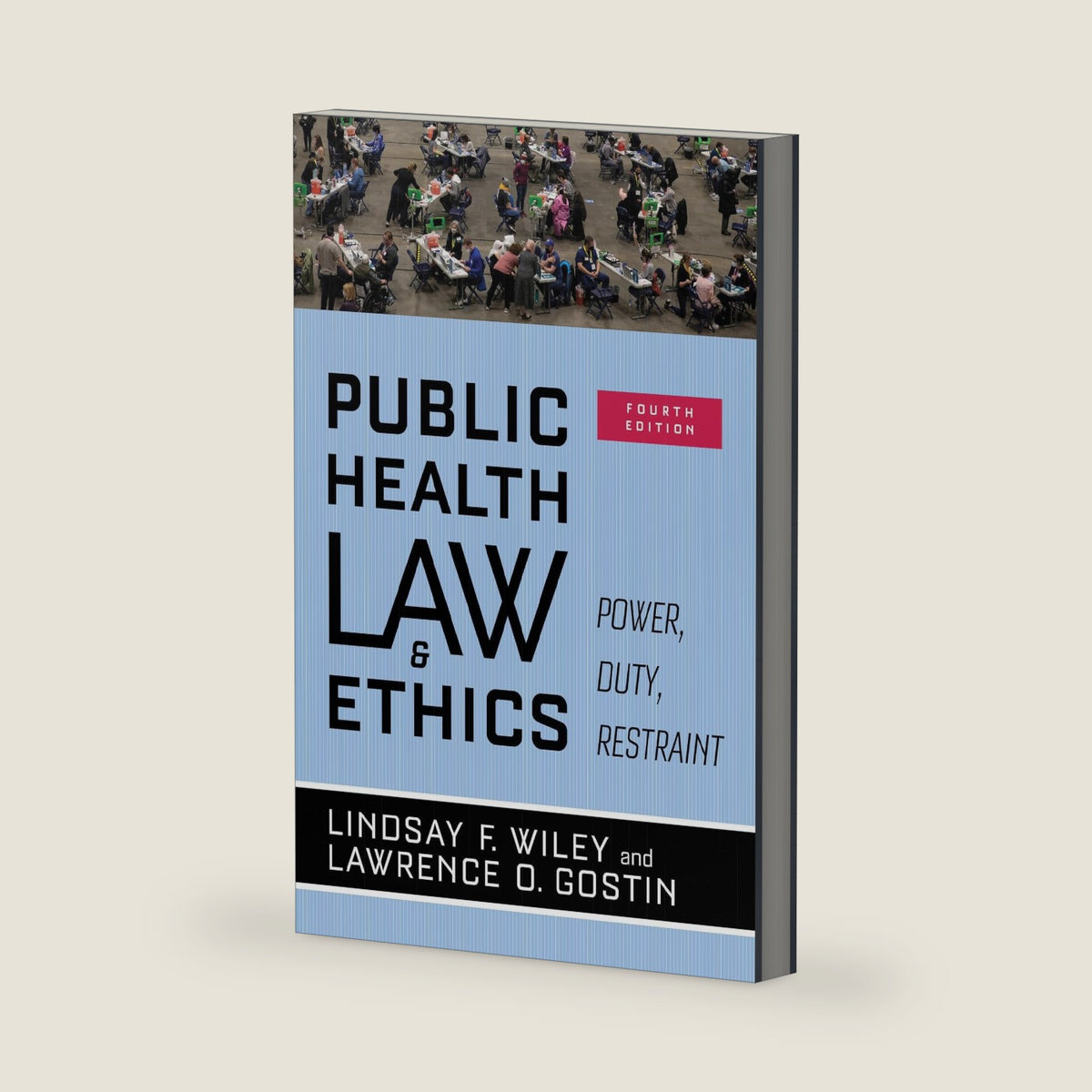 Public Health Law and Ethics: Power, Duty, Restraint by Lindsay F. Wiley