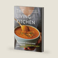 The Living Kitchen: Nourishing Whole-Food Recipes for Cancer Treatment and Recovery by Tamara Green
