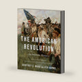 The American Revolution: An Intimate History by Geoffrey C. Ward