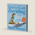 How To Cook Everything Fast Revised Edition: A Quick & Easy Cookbook (How to Cook Everything Series, 6) by Mark Bittman