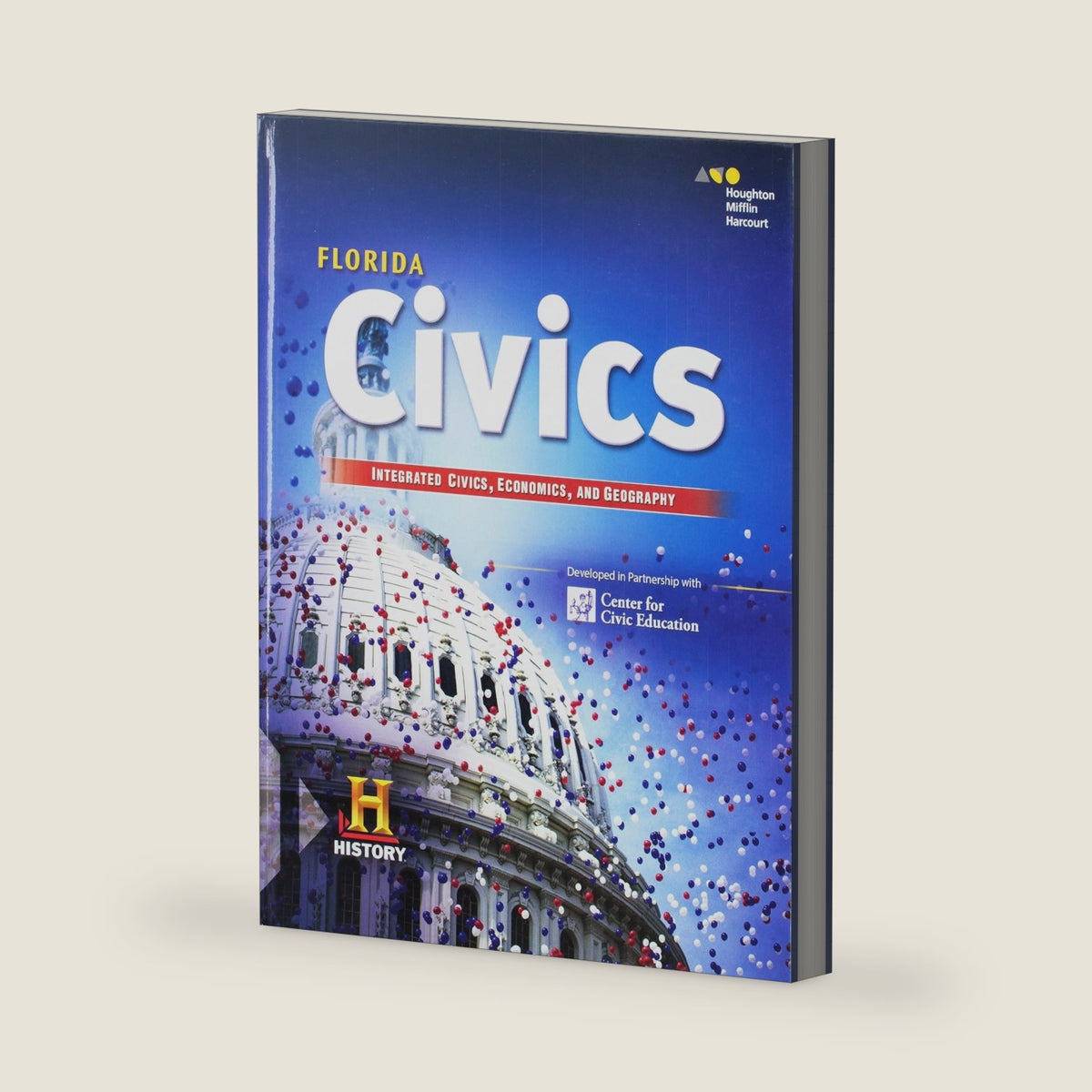 Student Edition 2018 (HMH Social Studies: Civics in Practice Integrated: Civics, Econ, & Geography) by Houghton Mifflin Harcourt