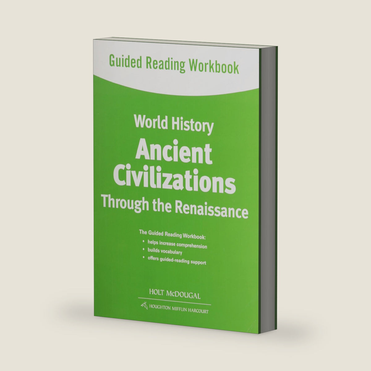 World History: Ancient Civilizations Through the Renaissance Guided Reading Workbook by Holt Mcdougal