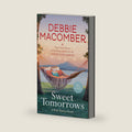 Sweet Tomorrows: A Rose Harbor Novel by Debbie Macomber