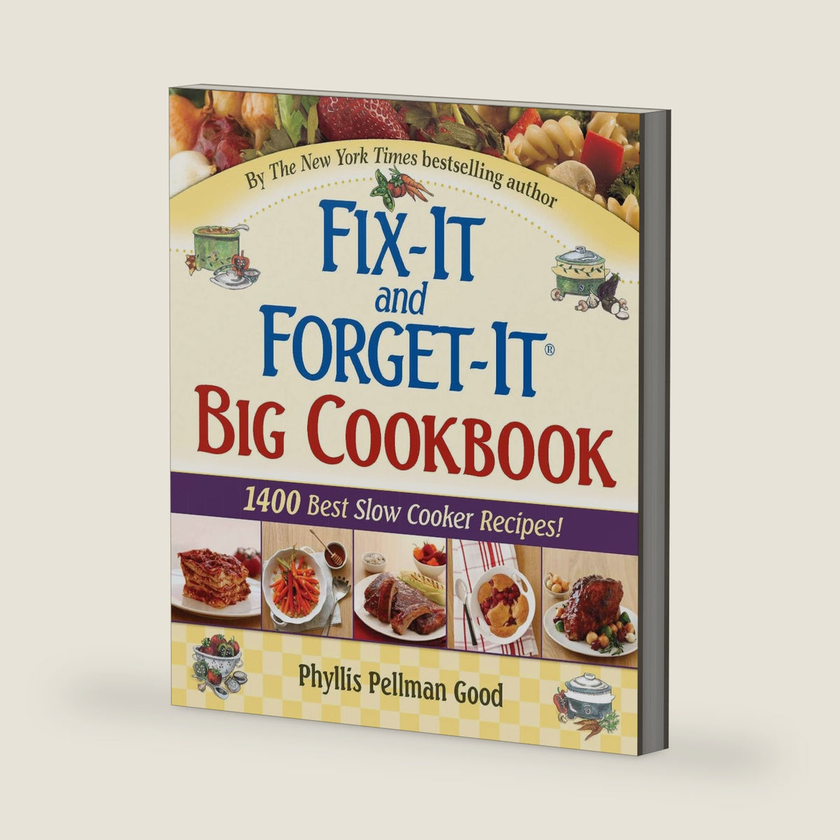 Fix-It and Forget-It Big Cookbook: 1400 Best Slow Cooker Recipes! by Phyllis Good