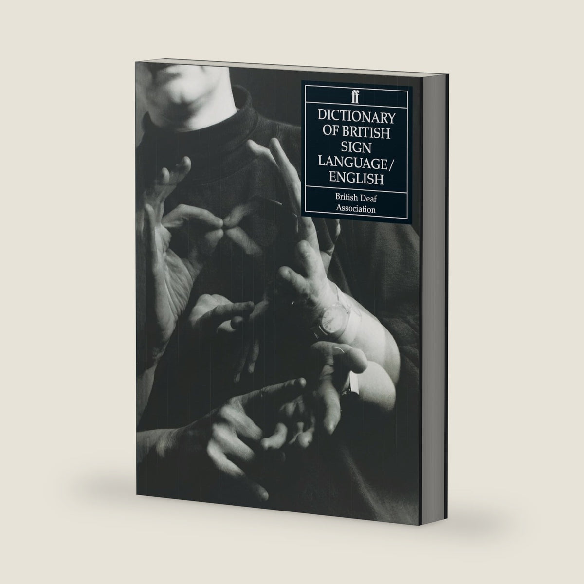 Dictionary of British Sign Language: Compiled by the British Deaf Association by Liz Scott-Gibson