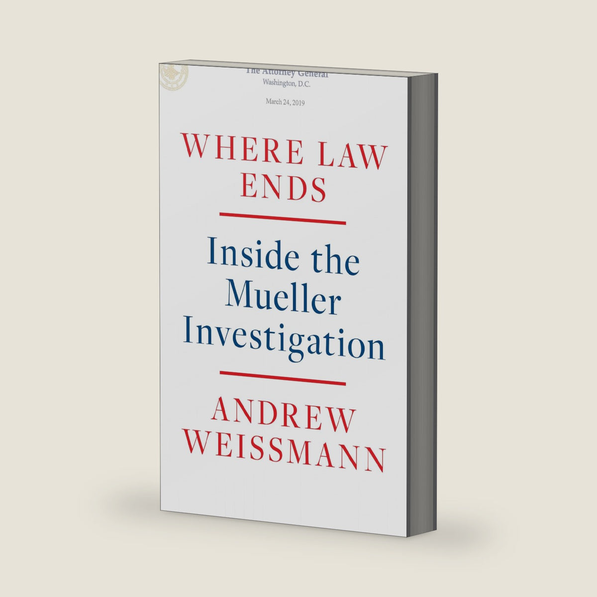 Where Law Ends: Inside the Mueller Investigation by Andrew Weissmann