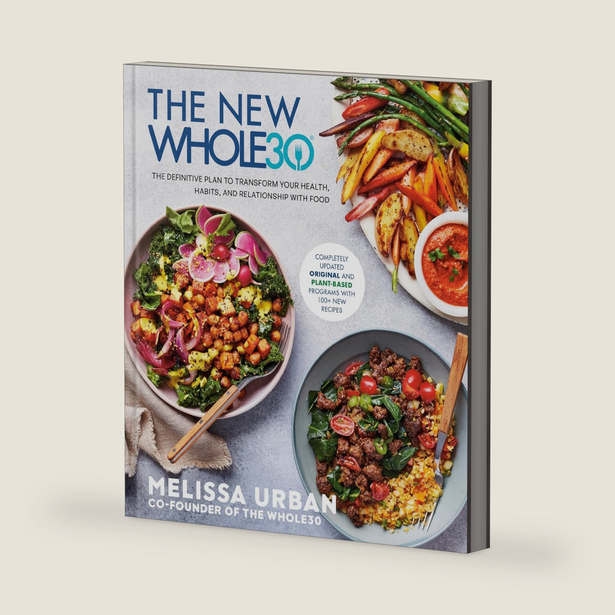 The New Whole30: The Definitive Plan to Transform Your Health, Habits, and Relationship with Food by Melissa Urban