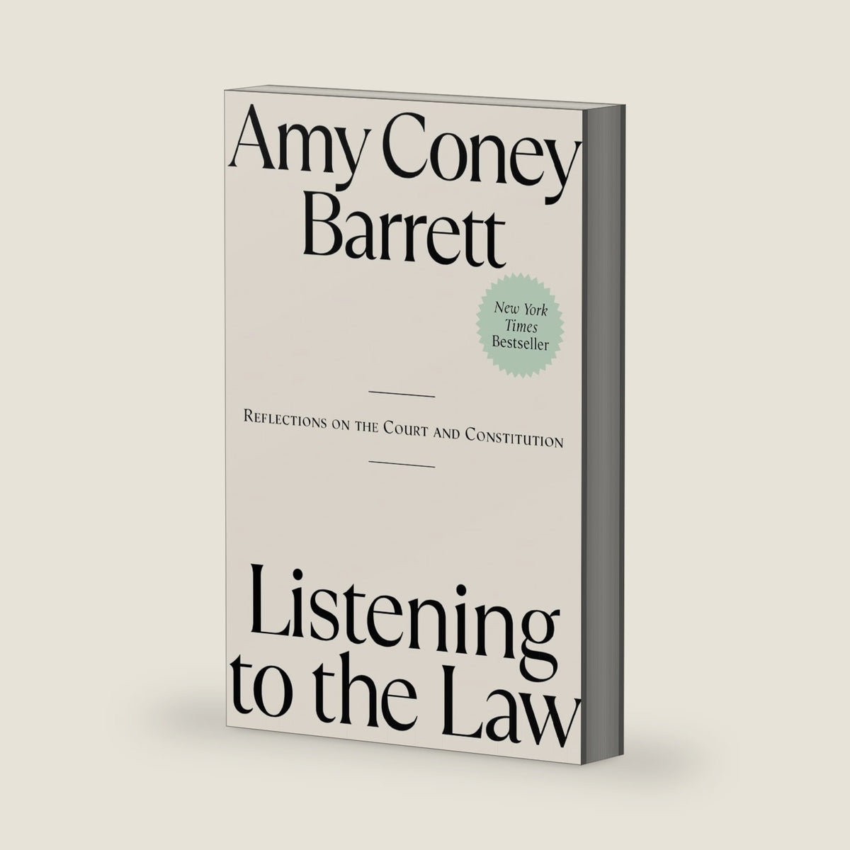 Listening to the Law: Reflections on the Court and Constitution by Amy Coney Barrett